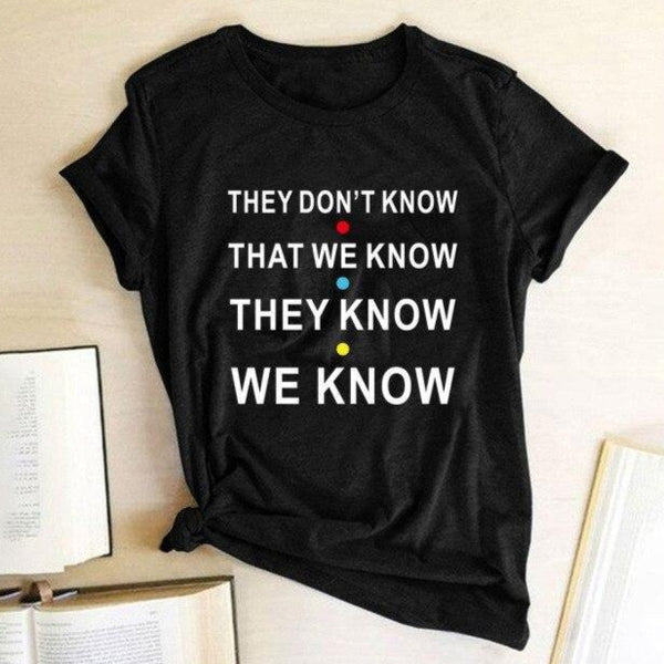 T-shirt maglietta donna - Loro non sanno che noi sappiamo che loro sanno che noi sappiamo - Vitafacile shop