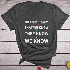 T-shirt maglietta donna - Loro non sanno che noi sappiamo che loro sanno che noi sappiamo - Vitafacile shop